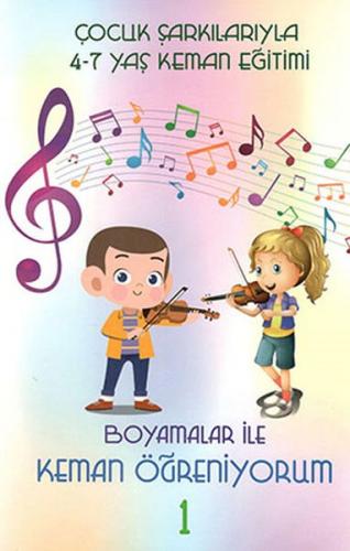 Çocuk Şarkılarıyla 4-7 Yaş Keman Eğitimi - Boyamalar ile Keman Öğreniy