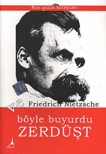 Ve Böyle Buyurdu Zerdüşt - Friedrich Wilhelm Nietzsche - Alter Yayıncı