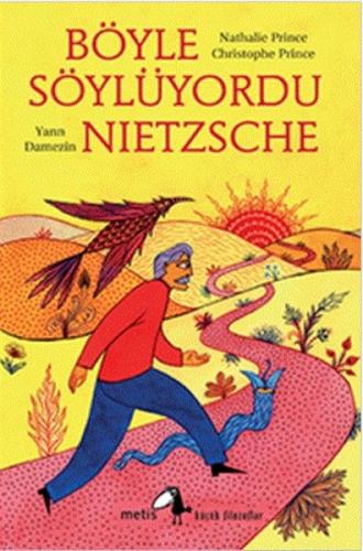 Böyle Söylüyordu Nietzsche - Nathalie Prince - Metis Yayınları
