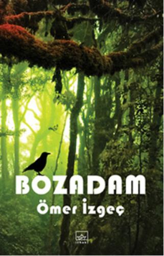 Bozadam - Ömer İzgeç - İthaki Yayınları