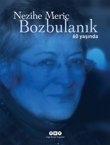 Bozbulanık (Ciltli) - Nezihe Meriç - Yapı Kredi Yayınları