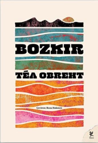 Bozkır - Tea Obreht - Siren Yayınları