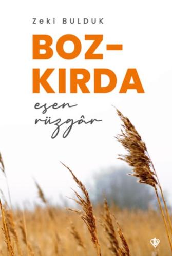 Bozkırda Esen Rüzgar - Zeki Bulduk - Türkiye Diyanet Vakfı Yayınları