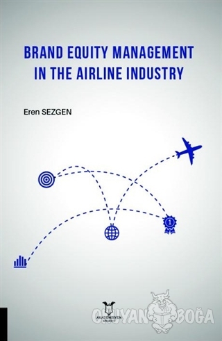 Brand Equity Management In The Airline Industry - Eren Sezgen - Akadem