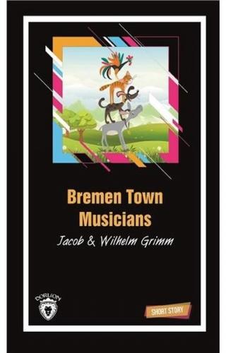 Bremen Town Musicians - Wilhelm Grimm - Dorlion Yayınevi