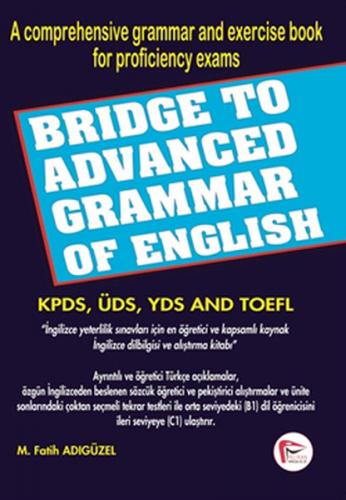 Bridge To Advanced Grammar Of English - M. Fatih Adıgüzel - Pelikan Tı