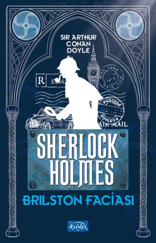 Brilston Faciası - Sherlock Holmes - Sir Arthur Conan Doyle - Parıltı 