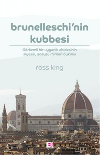 Brunelleschi'nin Kubbesi - Ross King - E Yayınları