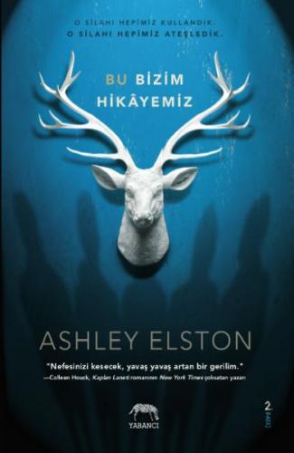 Bu Bizim Hikayemiz (Ciltli) - Ashley Elston - Yabancı Yayınları