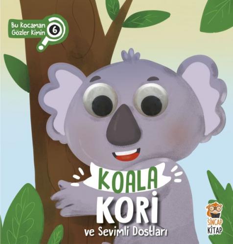 Koala Kori ve Sevimli Dostları (Ciltli) - Asiye Aslı Aslaner - Sincap 