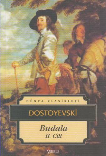 Budala 2. Cilt - Fyodor Mihayloviç Dostoyevski - İskele Yayıncılık - K