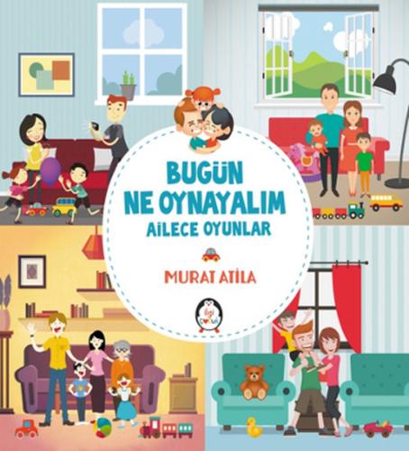 Bugün Ne Oynayalım - Murat Atila - İlgi Kültür Sanat Yayınları