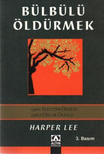 Bülbülü Öldürmek - Harper Lee - Altın Kitaplar