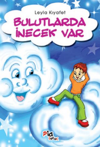 Bulutlarda İnecek Var - Leyla Kıyafet - Pia Çocuk Yayınları