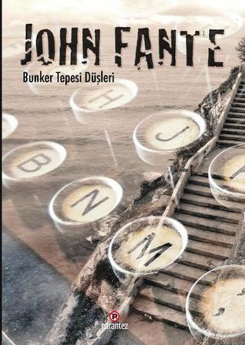 Bunker Tepesi Düşleri - John Fante - Parantez Yayınları