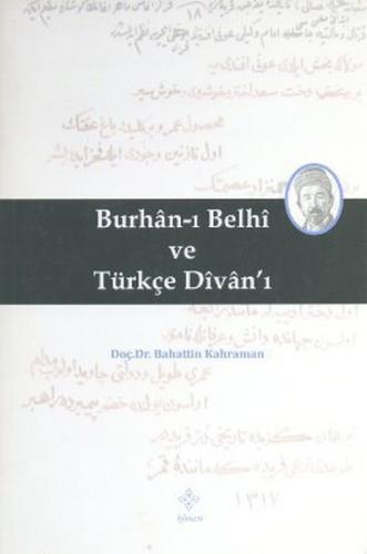 Burhan-ı Belhi ve Türkçe Divan-ı - Bahattin Kahraman - Kömen Yayınları