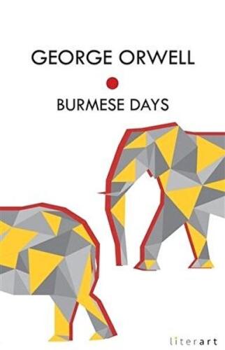 Burmese Days - George Orwell - Literart Yayınları