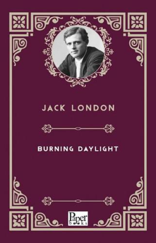 Burning Daylight - Jack London - Paper Books
