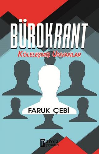 Bürokrant - Faruk Çebi - Parola Yayınları