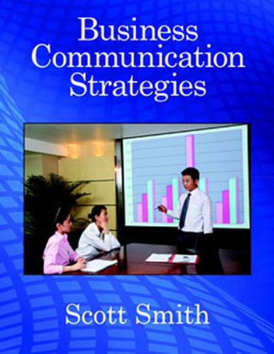 Business Communication Strategies - Scott Smith - MK Publications