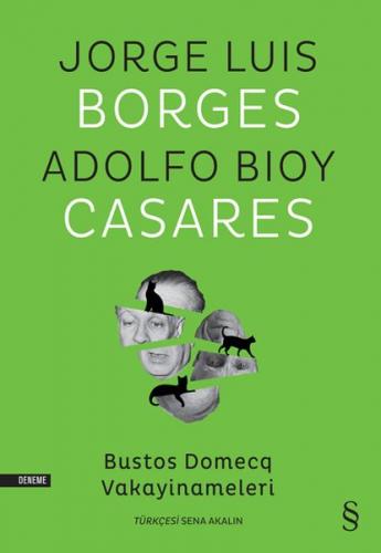 Bustos Domecq Vakayinameleri - Jorge Luis Borges - Everest Yayınları