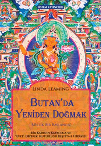Butan'da Yeniden Doğmak - Linda Leaming - Sistem Yayıncılık