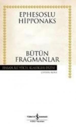 Bütün Fragmanlar - Ephesoslu Hipponaks - İş Bankası Kültür Yayınları