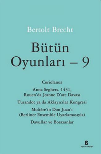Bütün Oyunları - 9 - Bertolt Brecht - Agora Kitaplığı