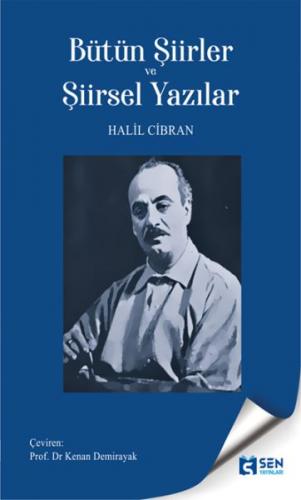 Bütün Şiirler ve Şiirsel Yazılar - Halil Cibran - Sen Yayınları