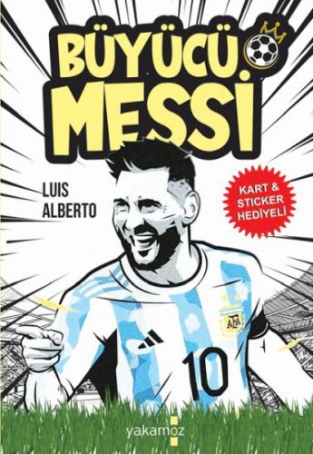 Büyücü Messi - Luıs Alberto - Yakamoz Yayınları
