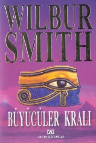 Büyücüler Kralı - Wilbur Smith - Altın Kitaplar
