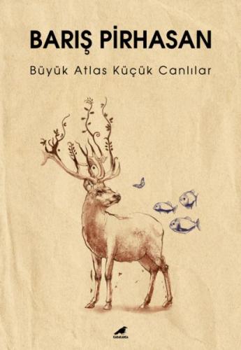 Büyük Atlas Küçük Canlılar - Barış Pirhasan - Kara Karga Yayınları