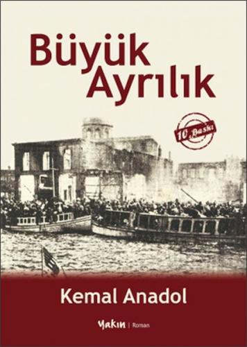 Büyük Ayrılık - Kemal Anadol - Yakın Kitabevi