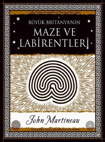 Büyük Britanya'nın Maze ve Labirentleri - John Martineau - A7 Kitap