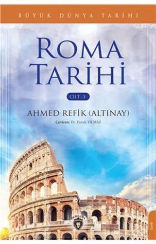 Roma Tarihi - Cilt 3 - Ahmed Refik Altınay - Dorlion Yayınevi