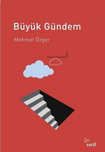Büyük Gündem - Mehmet Özger - Zarif Yayınları