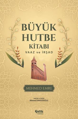 Büyük Hutbe Kitabı - Vaaz ve İrşad (Ciltli) - Mehmed Emre - Çelik Yayı