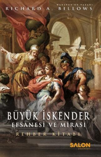 Büyük İskender- Efsanesi ve Mirası (Ciltli) - Richard A. Billows - Sal
