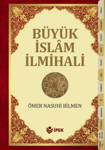 Büyük İslam İlmihali (K.Boy-1 hm) - Ömer Nasuhi Bilmen - İpek Yayınlar