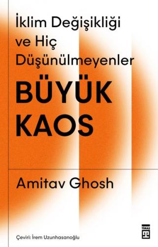 Büyük Kaos - Amitav Ghosh - Timaş Yayınları