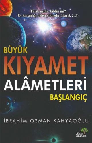 Büyük Kıyamet Alametleri Başlangıç - İbrahim Osman Kahyaoğlu - Ahir Za