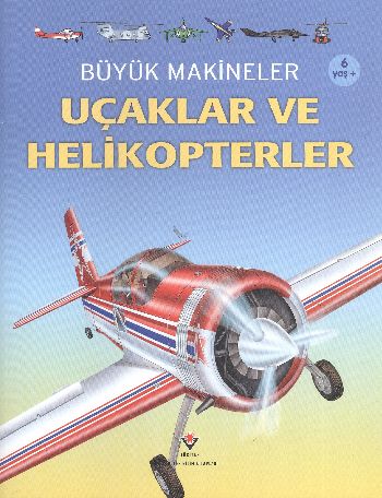 Büyük Makineler: Uçaklar ve Helikopterler - Clive Gifford - TÜBİTAK Ya