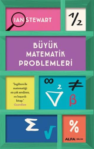Büyük Matematik Problemleri - Ian Stewart - Alfa Yayınları