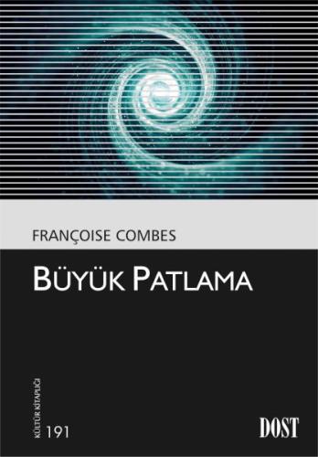 Büyük Patlama - Françoise Combes - Dost Kitabevi Yayınları