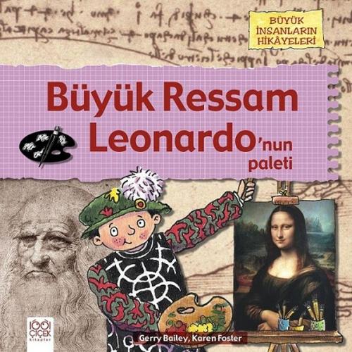 Büyük Ressam Leonardo'nun Paleti - Karen Foster - 1001 Çiçek Kitaplar