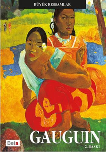 Büyük Ressamlar Gauguin - Paul Gauguin - Beta Kitap