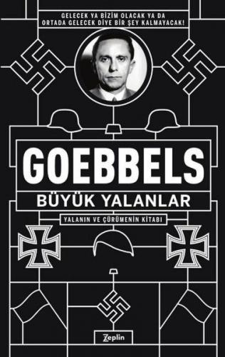 Büyük Yalanlar - Joseph Goebbels - Zeplin Kitap