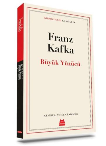 Büyük Yüzücü - Franz Kafka - Kırmızı Kedi Yayınevi