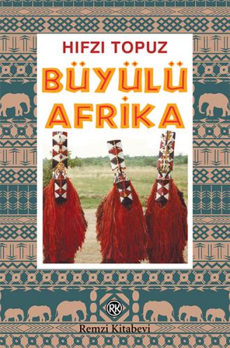 Büyülü Afrika - Hıfzı Topuz - Remzi Kitabevi
