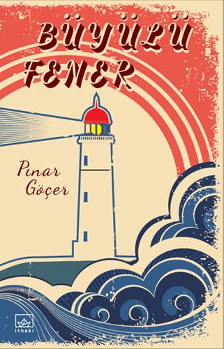 Büyülü Fener - Pınar Göçer - İthaki Yayınları